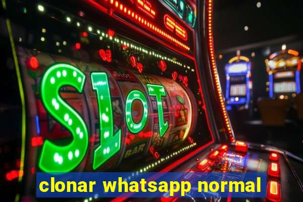 clonar whatsapp normal